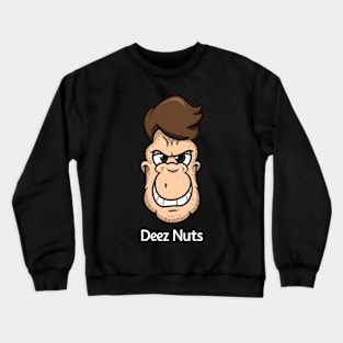 Deez Nuts Crewneck Sweatshirt